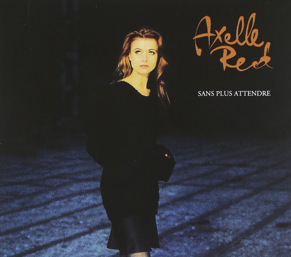 Axelle Red – “Sans Plus Attendre” [1993]