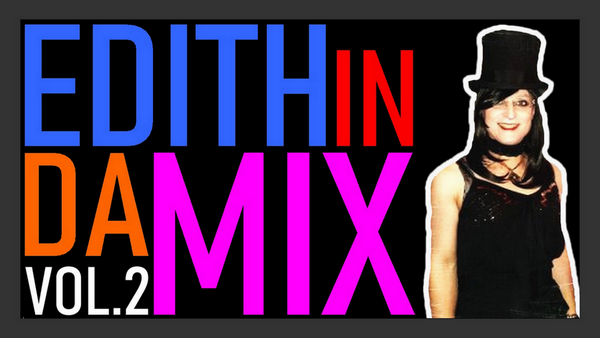 Edith In Da Mix II